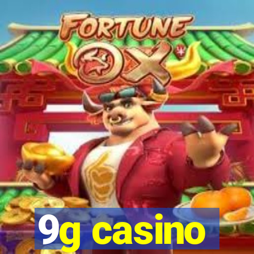 9g casino